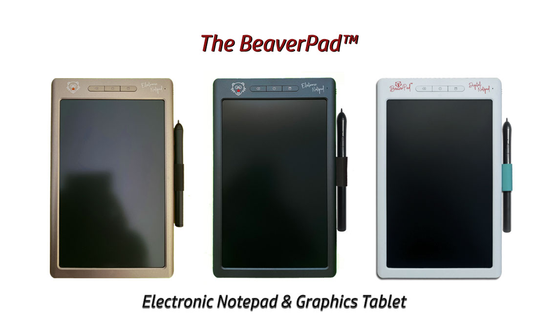 BeaverPad™ Electronic Notepad & Graphics Tablet